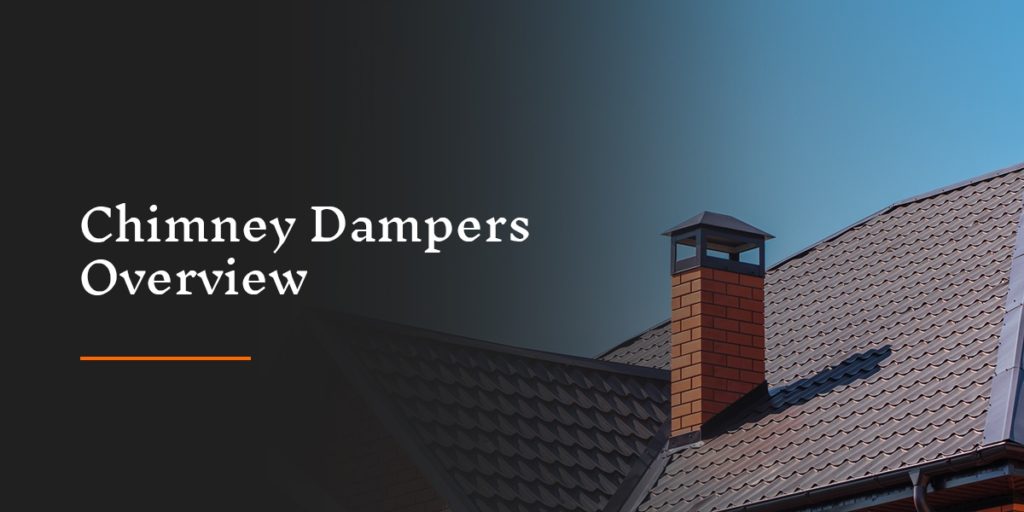 Chimney Dampers Overview