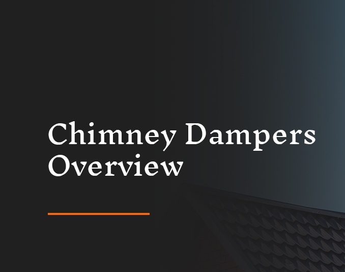 Chimney Dampers Overview | What Is a Chimney Damper?